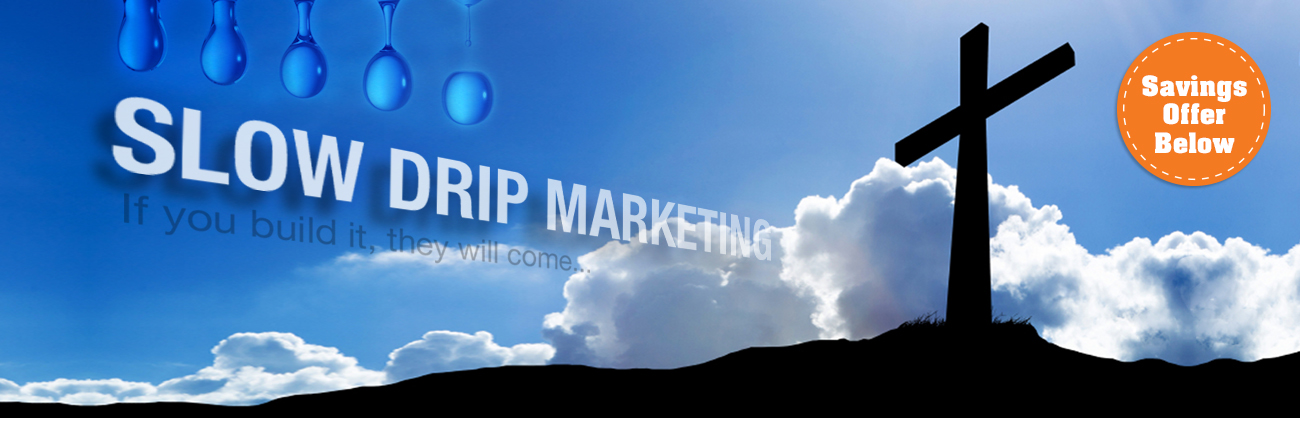 Slow Drip Marketing