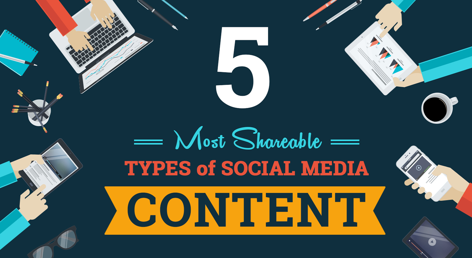 5 Most Shareable Social Media Content